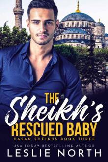 The Sheikh’s Rescued Baby (Hasan Sheikhs Book 3)
