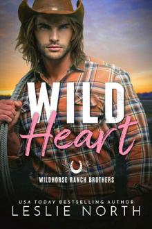 Wild Heart (Wildhorse Ranch Brothers Book 2)