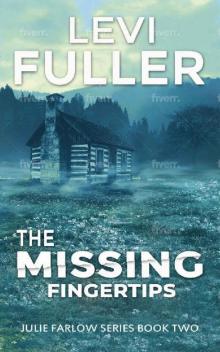 The Missing Fingertips: Julie Farlow FBI Mystery Thriller Book 2