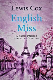 English Miss: A classic Parisian romantic adventure (Lewis Cox Classic Romances)