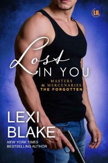 Lost in You (Masters and Mercenaries: The Forgotten Book 3) Lost in You (Masters and Mercenaries: The Forgotten Book 3)