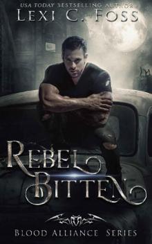Rebel Bitten (Blood Alliance Book 4)