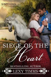 Siege of the Heart (Southern Romance Series, #2) Siege of the Heart (Southern Romance Series, #2)