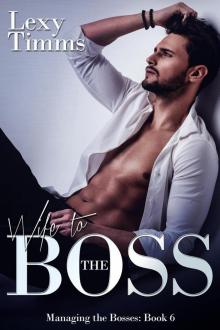 Wife to the Boss (Managing the Bosses Series, #6) Wife to the Boss (Managing the Bosses Series, #6)
