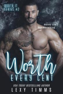 Worth Every Cent (Worth It Series, #2) Worth Every Cent (Worth It Series, #2)