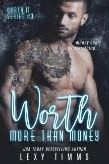 Worth More Than Money (Worth It Series, #3)