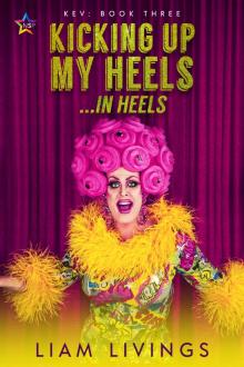 Kicking Up My Heels...in Heels Kicking Up My Heels...in Heels