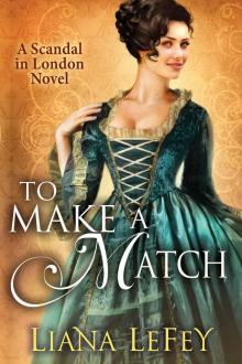 To Make a Match (A Scandal in London Novel)
