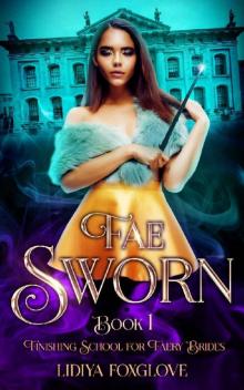 Fae Sworn: Paranormal Fae Academy Romance (Finishing School for Faery Brides)