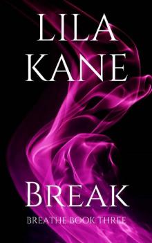 Break (The Breathe Series Book 3)
