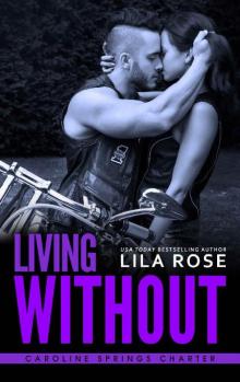 Living Without (Hawks MC: Caroline Springs Charter Book 4)