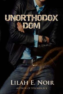 Unorthodox Dom: (New Adult BDSM Romance) (The Unorthodox Trilogy)