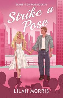 Strike a Pose: A Friends to Lovers Celebrity Romance (New Adult) (Blame It on Fame Book 1)
