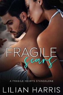 Fragile Scars: A Forbidden Romance (Fragile Hearts Series Book 1)