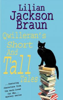Qwilleran's Short and Tall Tales Qwilleran's Short and Tall Tales