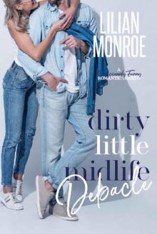 Dirty Little Midlife Debacle: A Deliciously Funny Romantic Comedy (Heart’s Cove Hotties Book 5)