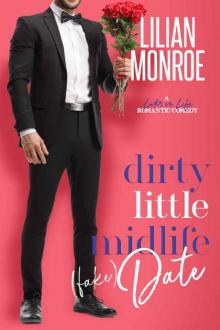 Dirty Little Midlife (fake) Date: A Later-in-Life Romantic Comedy (Heart’s Cove Hotties Book 9)