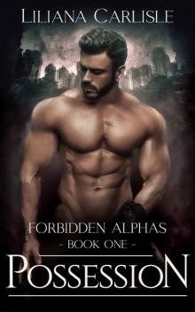 Possession: Forbidden Alphas Book 1