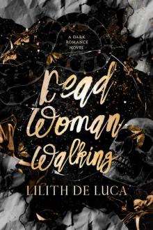 Dead Woman Walking: A stalker dark romance