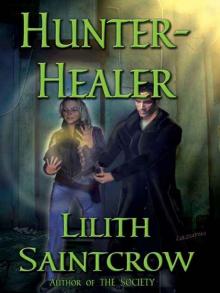 Hunter, Healer [Sequel to The Society]