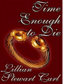 Time Enough To Die Time Enough To Die