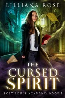 The Cursed Spirit (Lost Souls Academy Book 5)