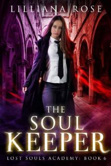 The Soul Keeper (Lost Souls Academy Book 6)