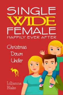 Christmas Down Under (Single Wide Female: Happily Ever After #1)