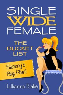 Sammy's Big Plan! (Single Wide Female #0.5)