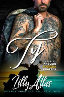 Ty (Hell's Handlers MC Florida Chapter Book 6) Ty (Hell's Handlers MC Florida Chapter Book 6)