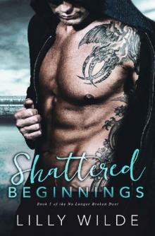 Shattered Beginnings (No Longer Broken Duet Book 1)