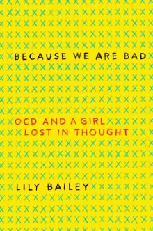 Because We Are Bad, OCD and a girl lost in thought