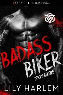 Badass Biker (Dirty Bikers Book 1)