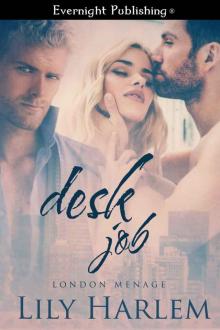 Desk Job (London Menage Book 2) Desk Job (London Menage Book 2)