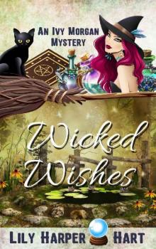 Wicked Wishes (An Ivy Morgan Mystery Book 10)