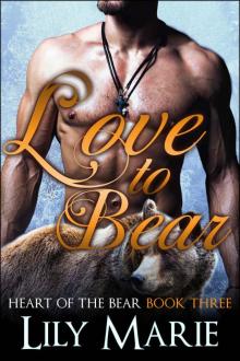 Love to Bear (Heart of The Bear Book 3)