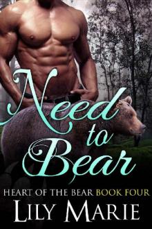 Need to Bear (Heart of The Bear Book 4)