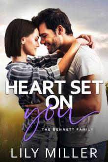 Heart Set on You: Book 3 in the Bennett Family series