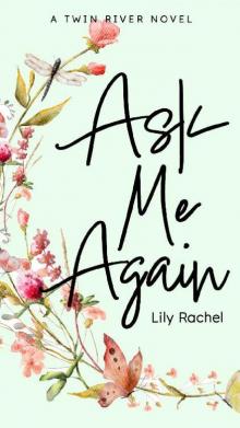 Ask Me Again (A Twin River Novel Book 1)