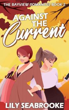 Against the Current (The Bayview Romances Book 2)