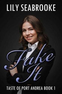 Fake It (Taste of Port Andrea)
