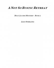 A Not So Rustic Retreat