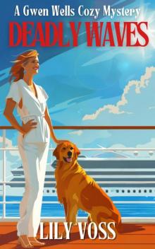 Deadly Waves (Gwen Wells Cozy Mysteries Book 1)