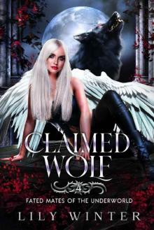 Claimed Wolf: A half-vampire half-wolf shifter romance (Fated Mates of the Underworld Book 4)