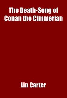 The Death-Song of Conan the Cimmerian