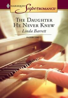 The Daughter He Never Knew The Daughter He Never Knew