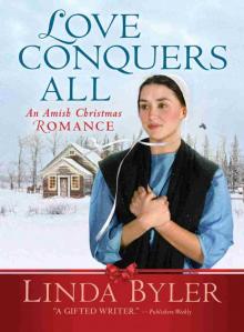 Love Conquers All Love Conquers All