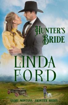 Hunter's Bride: Frontier Brides (Glory, Montana Book 9)