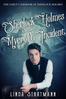 Sherlock Holmes and the Mycroft Incident (The Early Casebook of Sherlock Holmes 7)