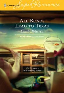 All Roads Lead to Texas All Roads Lead to Texas